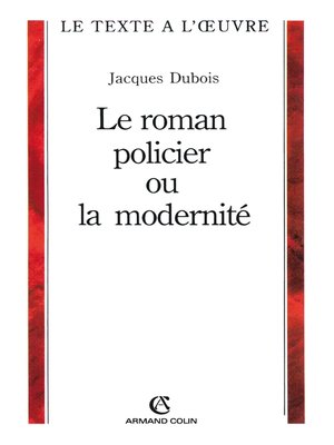 cover image of Le roman policier ou la modernité